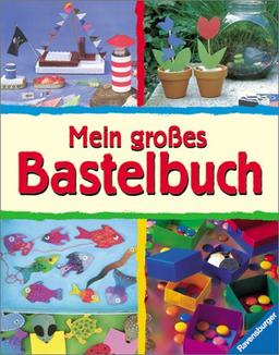 Mein großes Bastelbuch