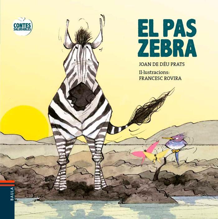 El pas zebra (Contes Saludables, Band 3)