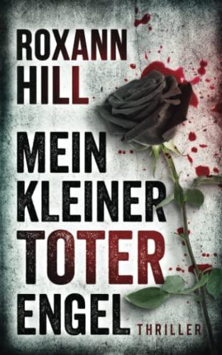 Mein kleiner toter Engel: Thriller (Steinbach und Wagner, Band 15)