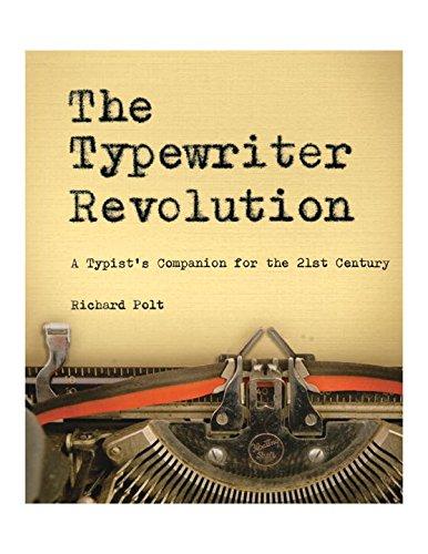 The Typewriter Revolution: A Typist's Companion for the 21st Century