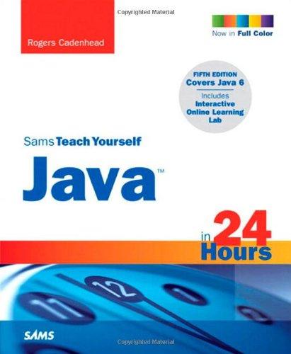 Sams Teach Yourself Java in 24 Hours (Sams Teach Yourself...in 24 Hours)