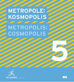 Metropole: Kosmopolis: IBA HAMBURG Stadt neu bauen