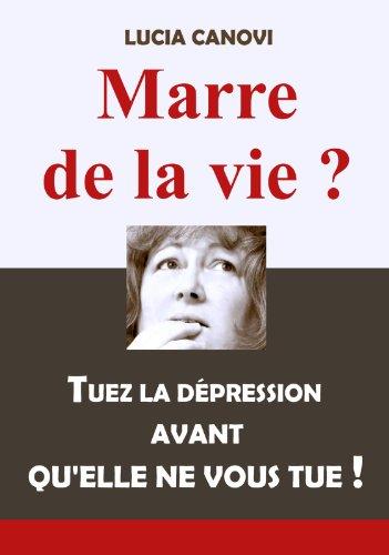 Marre de la Vie ?