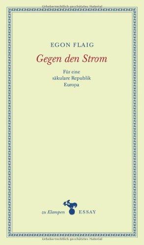 Gegen den Strom: Für eine säkulare Republik Europa