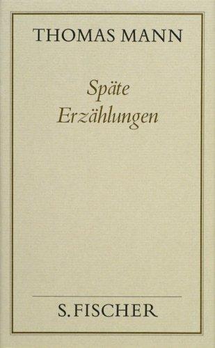 Späte Erzählungen: Von Herr und Hund (1919) bis Die Betrogene (1953): Bd. 6