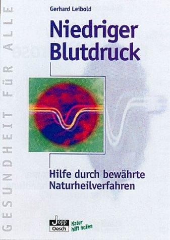 Niedriger Blutdruck. Hilfe durch bewährte Naturheilverfahren