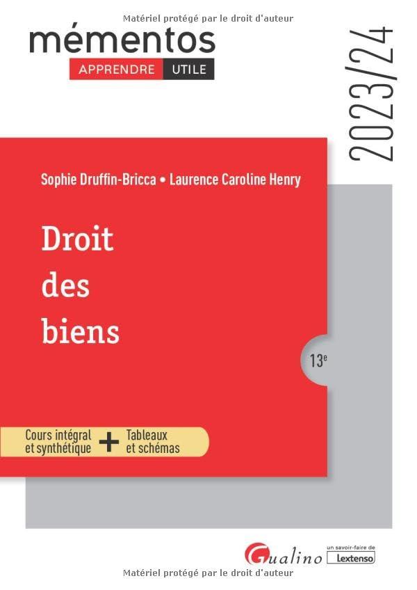 Droit des biens : cours intégral et synthétique + tableaux et schémas : 2023-2024