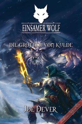 Einsamer Wolf 03 - Die Grotten von Kulde