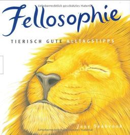 Fellosophie: Tierisch gute Alltagstipps