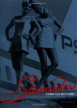 Stewardess: Come Fly with Me!