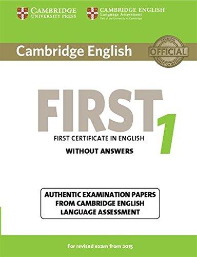 Cambridge English First 1 for Revised Exam from 2015 Student's Book without Answers: Authentic Examination Papers from Cambridge English Language Assessment (Fce Practice Tests)