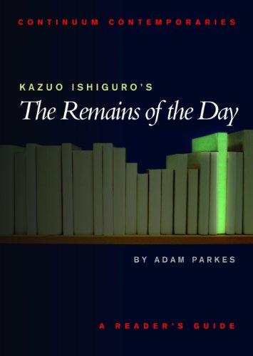 Kazuo Ishiguro's The Remains of the Day: A Reader's Guide (Continuum Contemporaries)