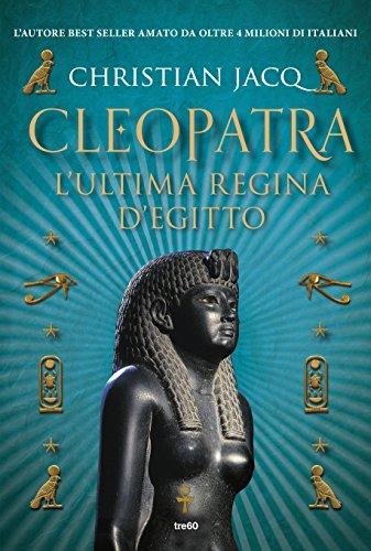 Cleopatra l'ultima regina d'Egitto