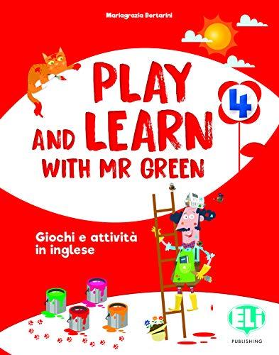 Play and learn with Mr Green. Per la Scuola elementare (Vol. 4)