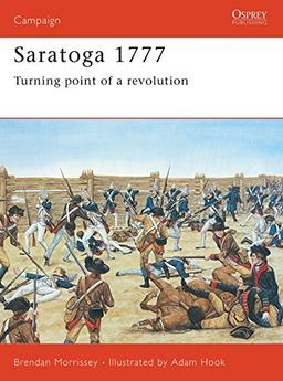 Saratoga 1777: Turning Point of a Revolution (Campaign, Band 67)