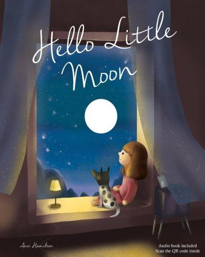 Hello Little Moon: A Children's Bedtime Book with English Audio Book