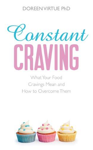 Constant Craving: What Your Food Cravings Mean and How to Overcome Them