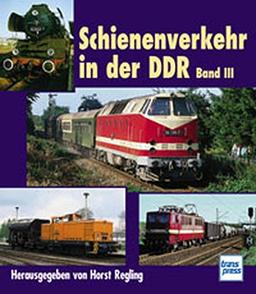 Schienenverkehr in der DDR, Bd. 3