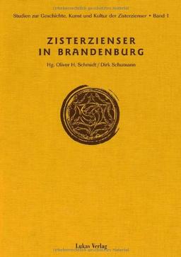 Studien zur Geschichte, Kunst und Kultur der Zisterzienser: Zisterzienser in Brandenburg: BD 1