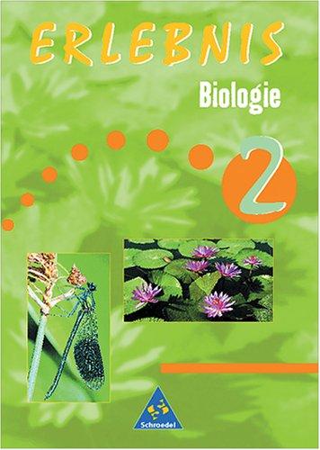 Erlebnis Biologie - Ausgabe 1999 für Brandenburg, Mecklenburg-Vorpommern und Thüringen: Schülerband 2