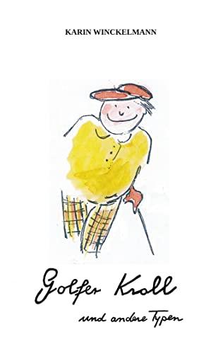 Golfer Kroll: und andere Typen