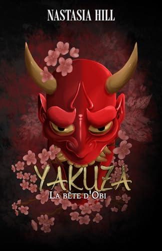 Yakuza, la bête d'Obi: (une darkromance dans la mafia japonaise)