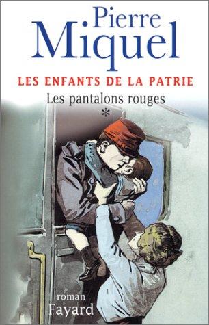 Les enfants de la Patrie. Vol. 1. Les pantalons rouges