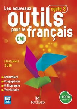 Les nouveaux outils pour le français CM1, cycle 3 : grammaire, conjugaison, orthographe, vocabulaire : programmes 2016