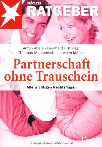 Partnerschaft ohne Trauschein. Alle wichtigen Rechtsfragen