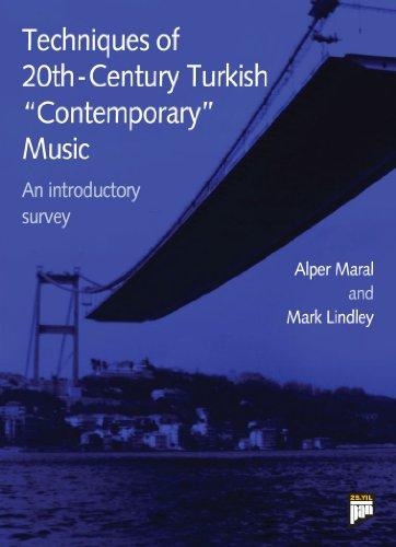 Techniques of 20th-Century Turkish Contemporary Music: An Introductory Survey