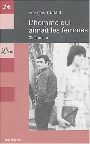 L'homme qui aimait les femmes : cinéroman