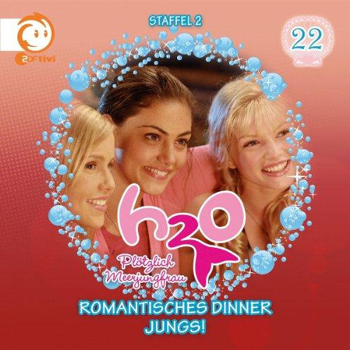 H2O - Plötzlich Meerjungfrau / Romantisches Dinner/ Jungs!