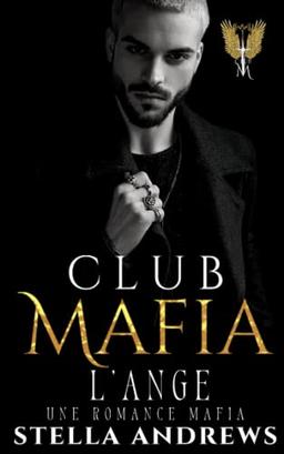 Club Mafia – L’ange: Une romance mafia