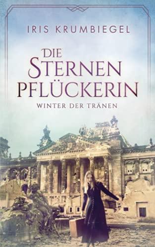 Die Sternenpflückerin: Winter der Tränen