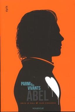 Parmi les vivants. Vol. 1. Abel