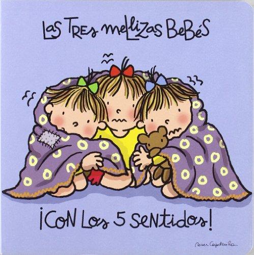 ¡con Los 5 Sentidos! - Las Tres Mellizas Bebes