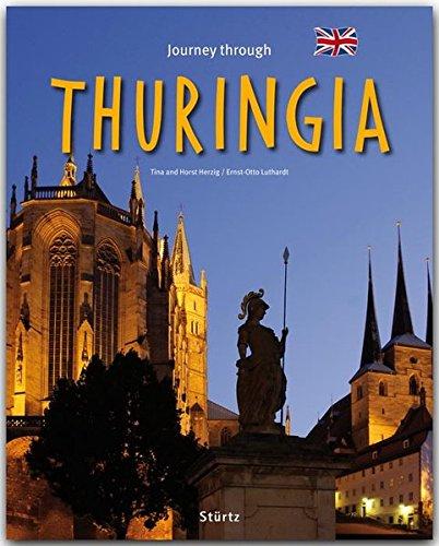 Journey through THURINGIA - Reise durch THÜRINGEN - Ein Bildband mit über 200 Bildern - STÜRTZ Verlag