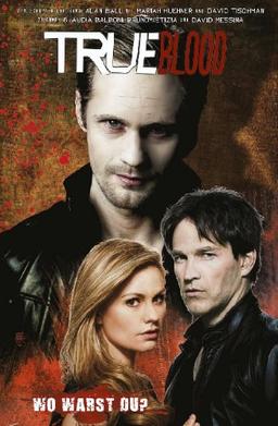 True Blood, Bd. 4: Wo warst du?