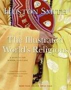 Illustrated World's Religions: A Guide to Our Wisdom Traditions