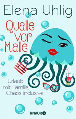 Qualle vor Malle: Urlaub mit Familie, Chaos inclusive