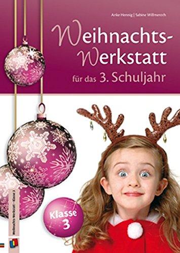 Die Weihnachts-Werkstatt für das 3. Schuljahr