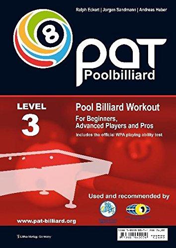 Pool Billiard Workout PAT Level 3: Includes the official WPA playing ability test - For second league to worldclass players (PAT-System Workout)