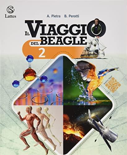 Il viaggio del Beagle. Per la Scuola media (Vol. 2)