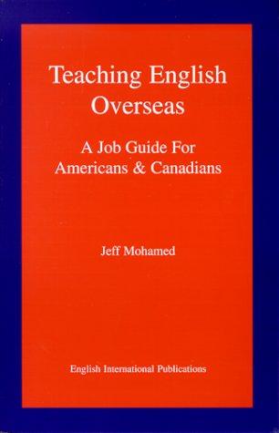 Teaching English Overseas: A Job Guide for Americans and Canadians