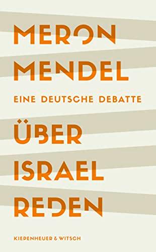 Über Israel reden: Eine deutsche Debatte