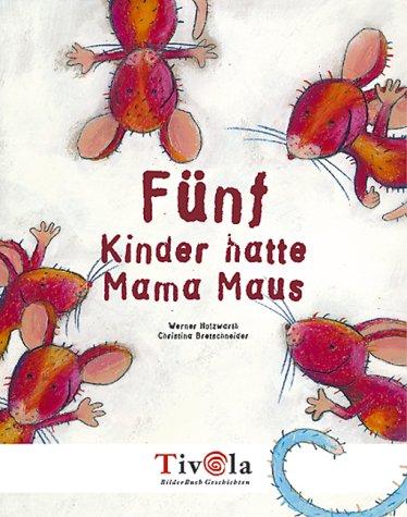 Fünf Kinder hatte Mama Maus