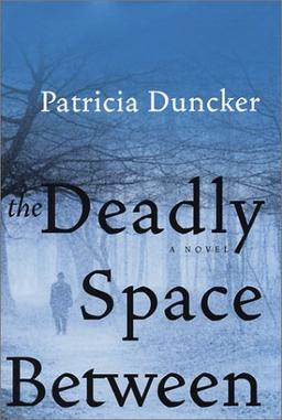 The Deadly Space Between: A Novel