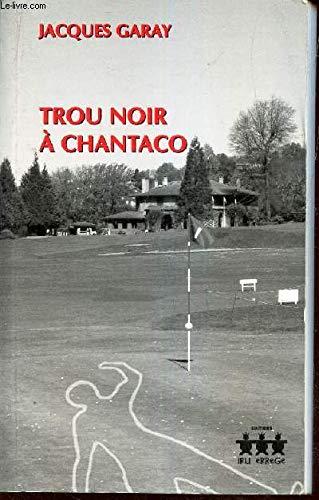 Trou Noir a Chantaco