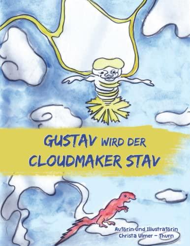 Gustav wird der cloudmaker Stav (Der Wolkenzwerg Gustav)