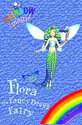 Flora the Fancy Dress Fairy: Special (Rainbow Magic, Band 1)